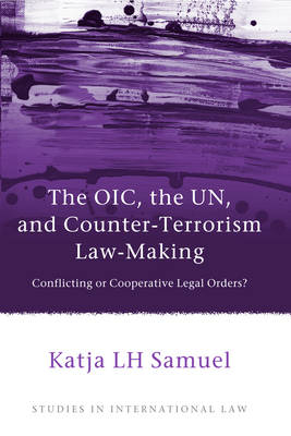 OIC, the UN, and Counter-Terrorism Law-Making