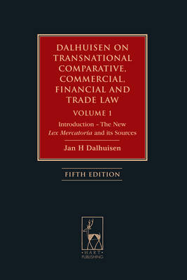 Dalhuisen on Transnational Comparative, Commercial, Financial and Trade Law Volume 1