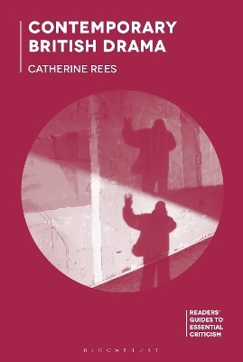 Contemporary British Drama - Catherine Rees