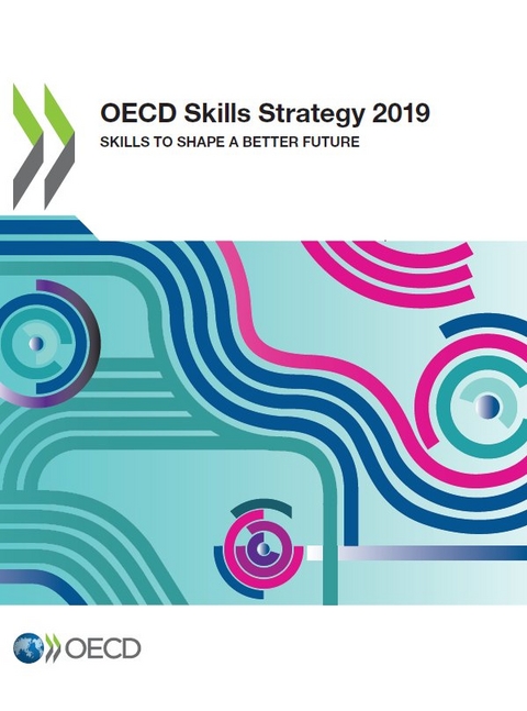 OECD skills strategy 2019 -  Organisation for Economic Co-Operation and Development