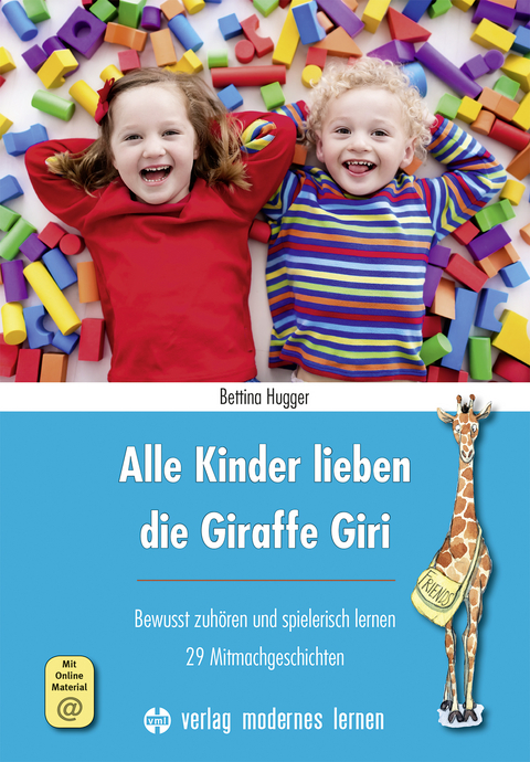 Alle Kinder lieben die Giraffe Giri - Bettina Hugger