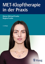 MET-Klopftherapie in der Praxis - Franke, Rainer-Michael; Franke, Regina