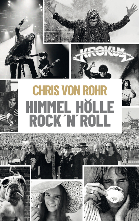 Himmel, H&ouml;lle, Rock &rsquo;n&rsquo; Roll - Chris von Rohr