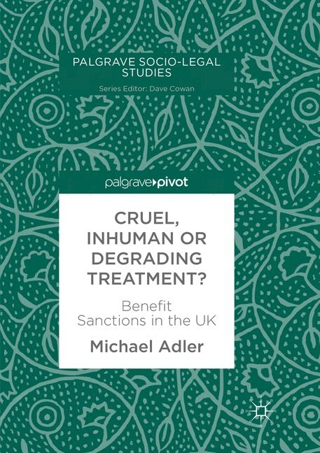 Cruel, Inhuman or Degrading Treatment? - Michael Adler