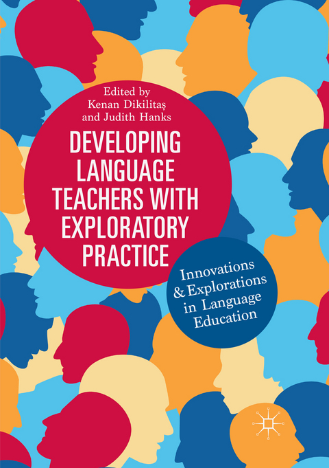 Developing Language Teachers with Exploratory Practice - 