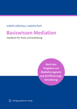 Basiswissen Mediation - Izabella Pach, Isabell L&uuml;tkehaus