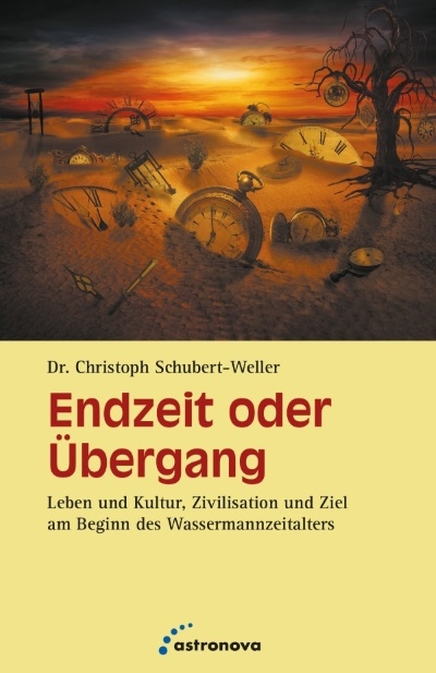 Endzeit oder &Uuml;bergang - Christoph Schubert-Weller