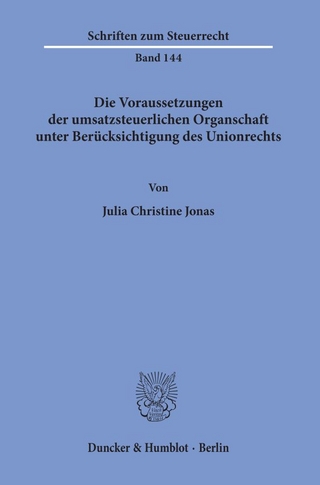 Die Voraussetzungen der umsatzsteuerlichen Organschaft unter Berücksichtigung des Unionsrechts.