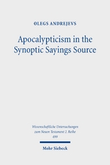 Apocalypticism in the Synoptic Sayings Source - Olegs Andrejevs