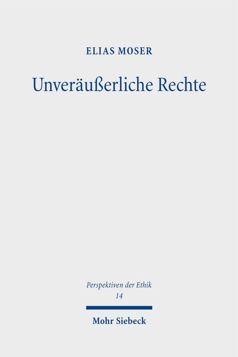 Unver&auml;u&szlig;erliche Rechte - Elias Moser