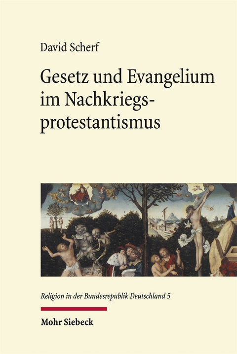 Gesetz und Evangelium im Nachkriegsprotestantismus - David Scherf