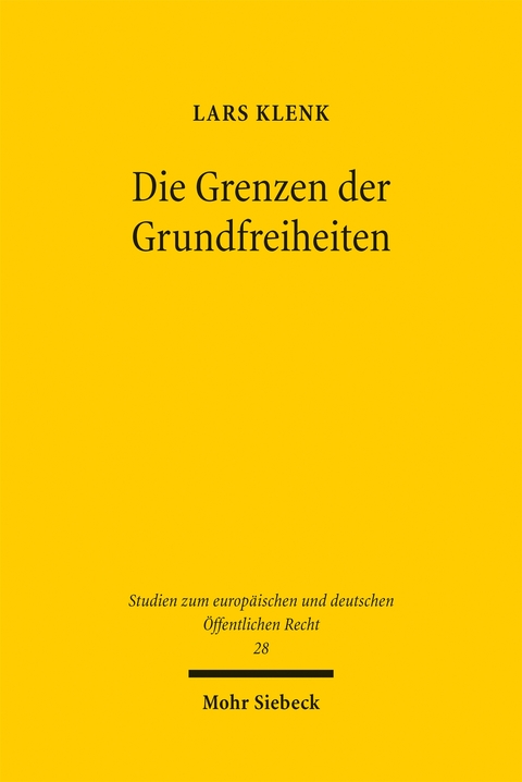 Die Grenzen der Grundfreiheiten - Lars Klenk