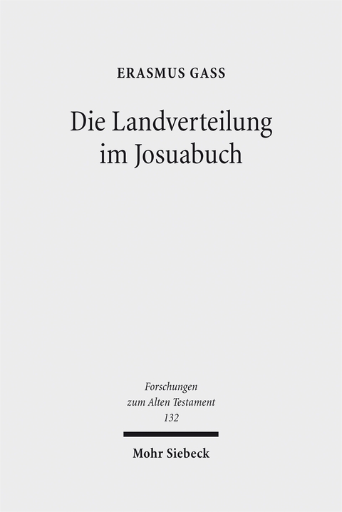 Die Landverteilung im Josuabuch - Erasmus Ga&szlig;