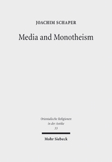Media and Monotheism - Joachim Schaper