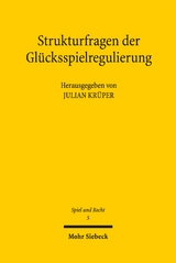 Strukturfragen der Gl&uuml;cksspielregulierung - 