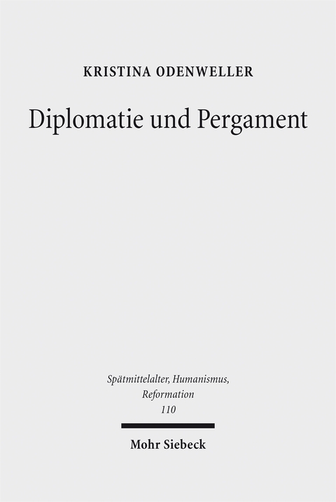 Diplomatie und Pergament - Kristina Odenweller
