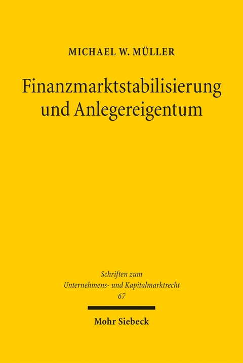 Finanzmarktstabilisierung und Anlegereigentum - Michael W. M&uuml;ller