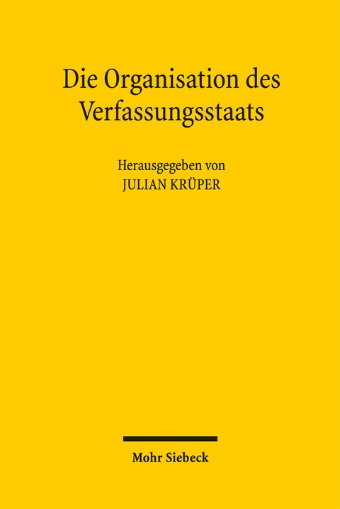 Die Organisation des Verfassungsstaats - 