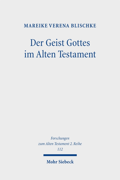 Der Geist Gottes im Alten Testament - Mareike Verena Blischke