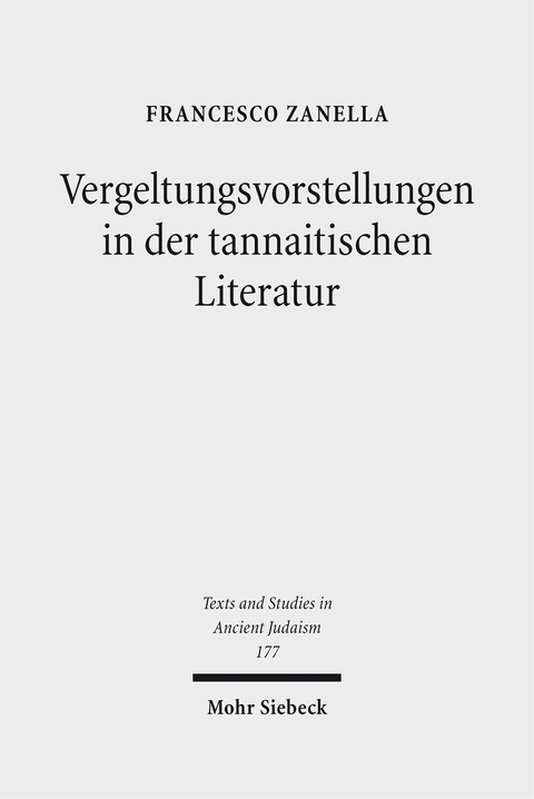 Vergeltungsvorstellungen in der tannaitischen Literatur - Francesco Zanella