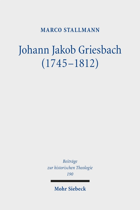 Johann Jakob Griesbach (1745-1812) - Marco Stallmann