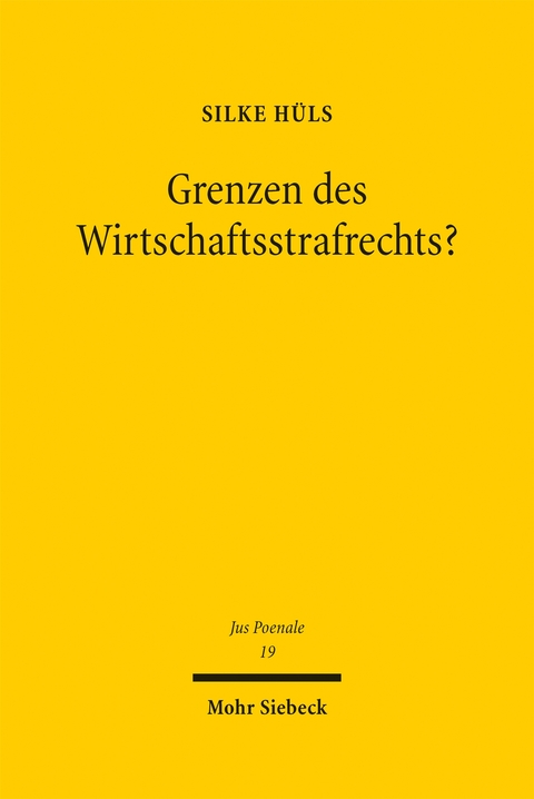 Grenzen des Wirtschaftsstrafrechts? - Silke Hüls