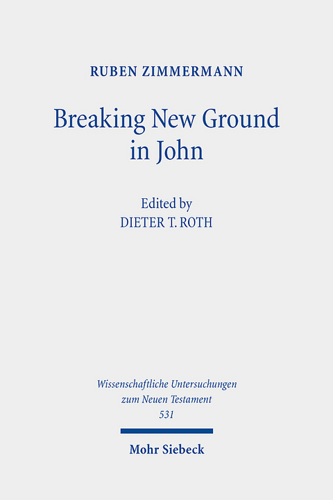 Breaking New Ground in John - Ruben Zimmermann
