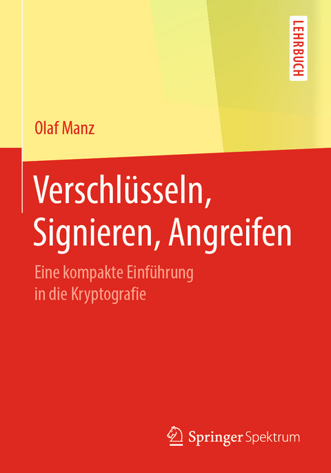 Verschl&uuml;sseln, Signieren, Angreifen - Olaf Manz