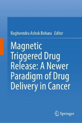 Magnetic Triggered Drug Release: A Newer Paradigm of Drug Delivery in Cancer - 