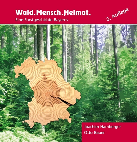 Wald. Mensch. Heimat - Joachim Hamberger, Otto Bauer
