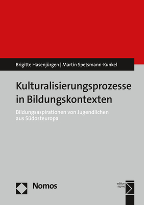 Kulturalisierungsprozesse in Bildungskontexten - Brigitte Hasenj&uuml;rgen, Martin Spetsmann-Kunkel