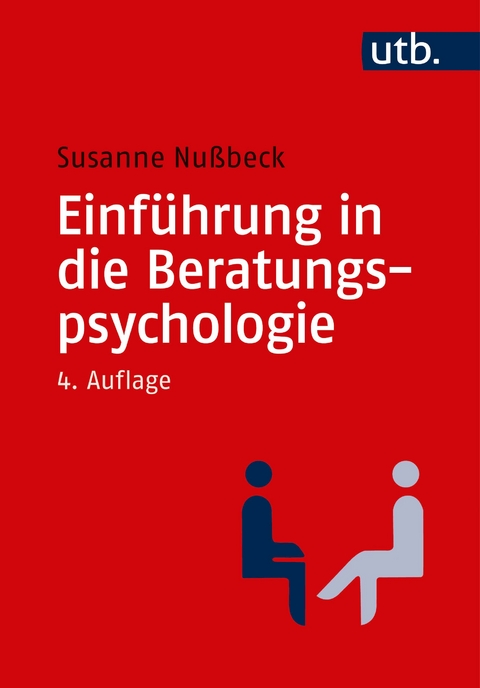 Einf&uuml;hrung in die Beratungspsychologie - Susanne Nu&szlig;beck