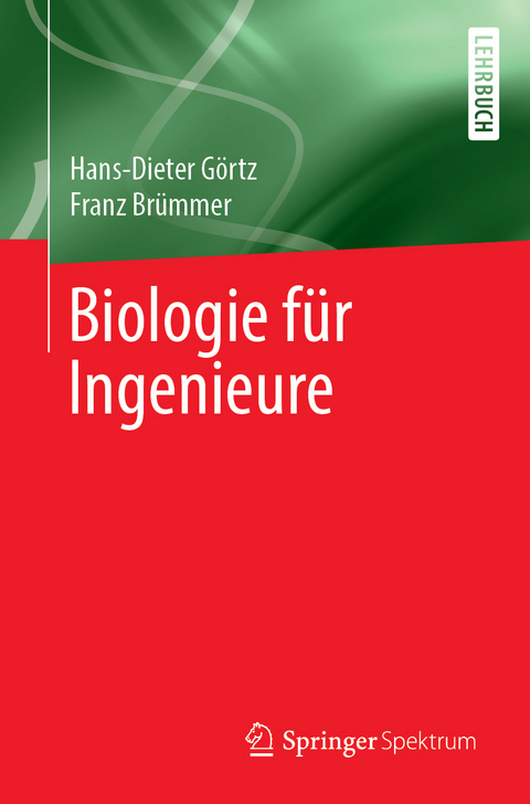 Biologie f&uuml;r Ingenieure - Hans-Dieter G&ouml;rtz, Franz Br&uuml;mmer