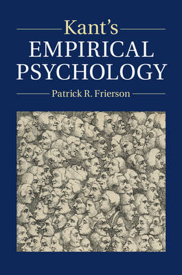 Kant's Empirical Psychology -  Patrick R. Frierson