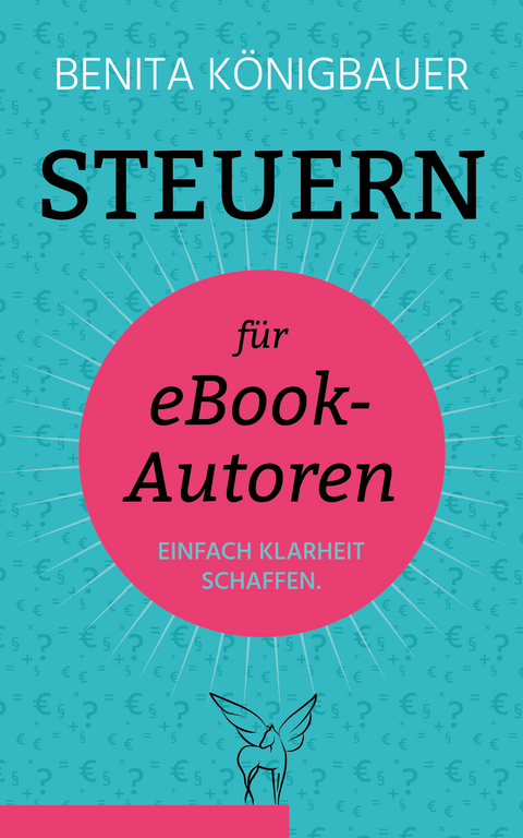 Steuern f&uuml;r eBook-Autoren - Benita K&ouml;nigbauer