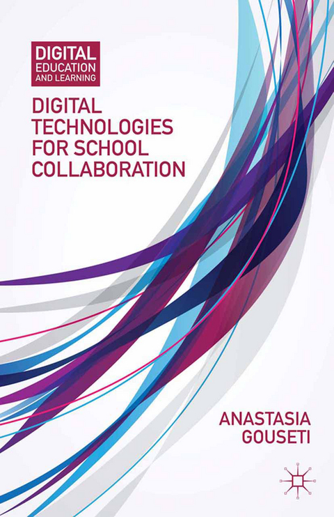 Digital Technologies for School Collaboration - A. Gouseti