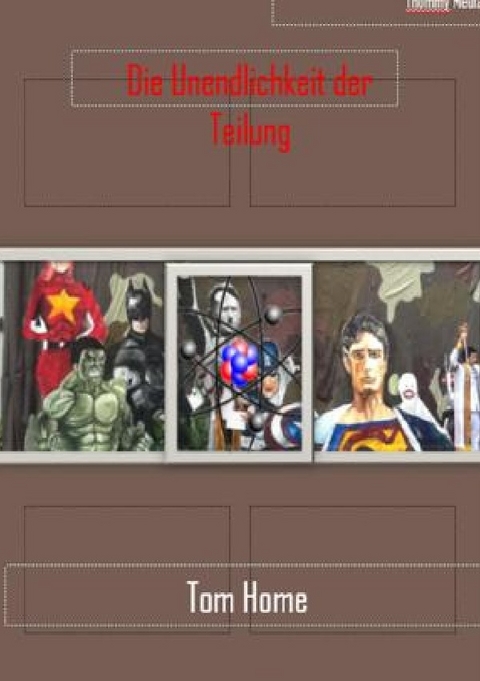 Die Unendlichkeit der Teilung - Thomas Heim