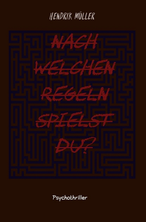 Nach welchen Regeln spielst du? - Hendrik M&uuml;ller