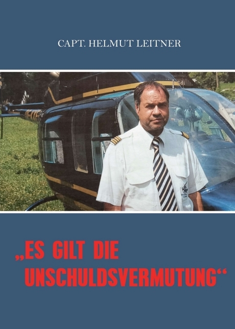 Es gilt die Unschuldsvermutung - Helmut Leitner