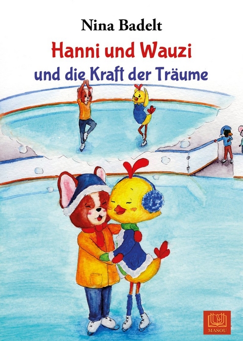 Hanni und Wauzi und die Kraft der Tr&auml;ume - Nina Badelt