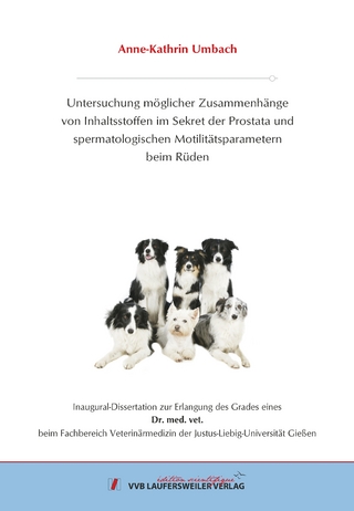 Untersuchung möglicher Zusammenhänge von Inhaltsstoffen im Sekret der Prostata und spermatologischen Motilitätsparametern beim Rüden