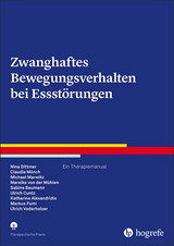 Zwanghaftes Bewegungsverhalten bei Essst&ouml;rungen - Nina Dittmer, Claudia M&ouml;nch, Michael Marwitz, Mareike von der M&uuml;hlen, Sabine Baumann, Ulrich Cuntz, Katharina Alexandridis, Markus Fumi, Ulrich Voderholzer