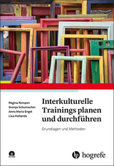 Interkulturelle Trainings planen und durchf&uuml;hren - Regina Kempen, Svenja Schumacher, Anna Maria Engel, Lisa Hollands