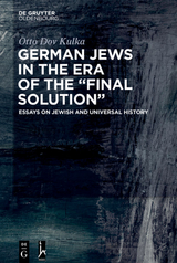 German Jews in the Era of the &ldquo;Final Solution&rdquo; - Otto Dov Kulka