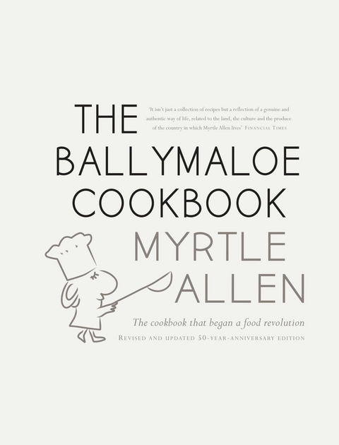 Ballymaloe Cookbook, revised and updated 50-year anniversary edition -  Myrtle Allen