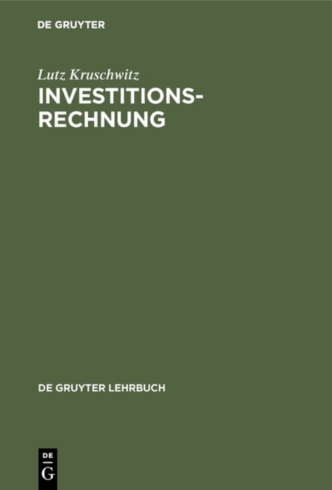 Investitionsrechnung - Lutz Kruschwitz