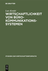 Wirtschaftlichkeit von B&uuml;rokommunikationssystemen - Lutz Kredel