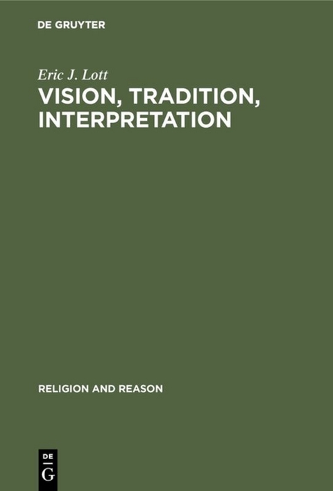 Vision, Tradition, Interpretation - Eric J. Lott