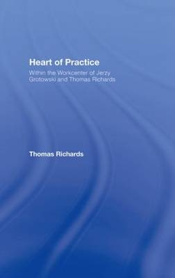 Heart of Practice -  Thomas Richards