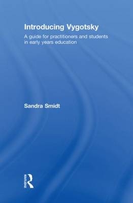 Introducing Vygotsky -  Sandra Smidt